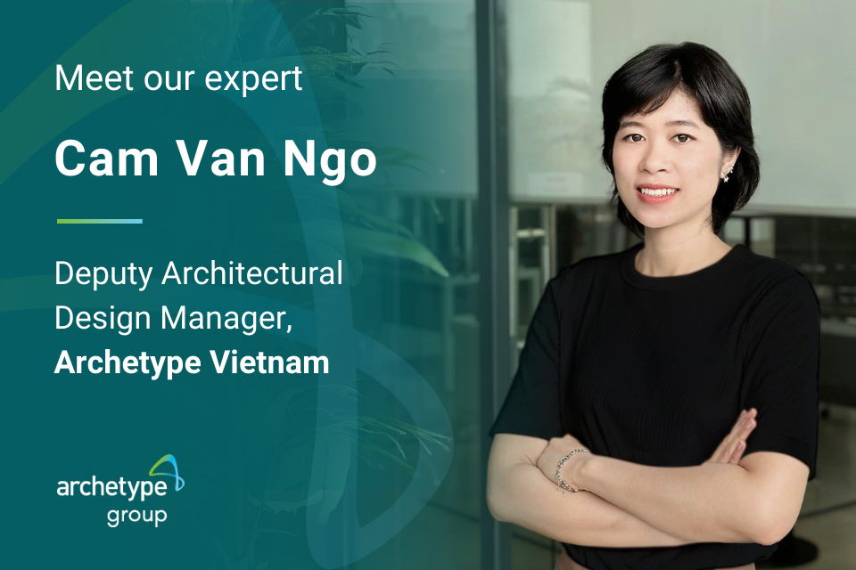 Van Ngo - Deputy Architectural Design Manager, Archetype Vietnam