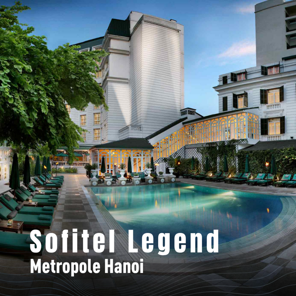 Sofitel Legend metropole Hanoi
